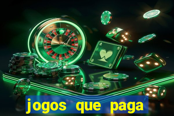 jogos que paga dinheiro sem depositar